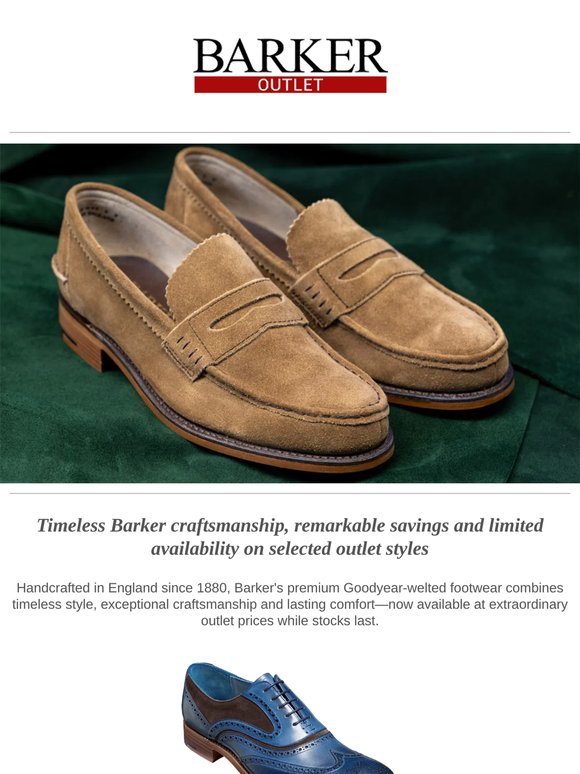 Exceptional Barker Craftsmanship at Remarkable Prices – Limited Outlet Styles Available While Stocks Last