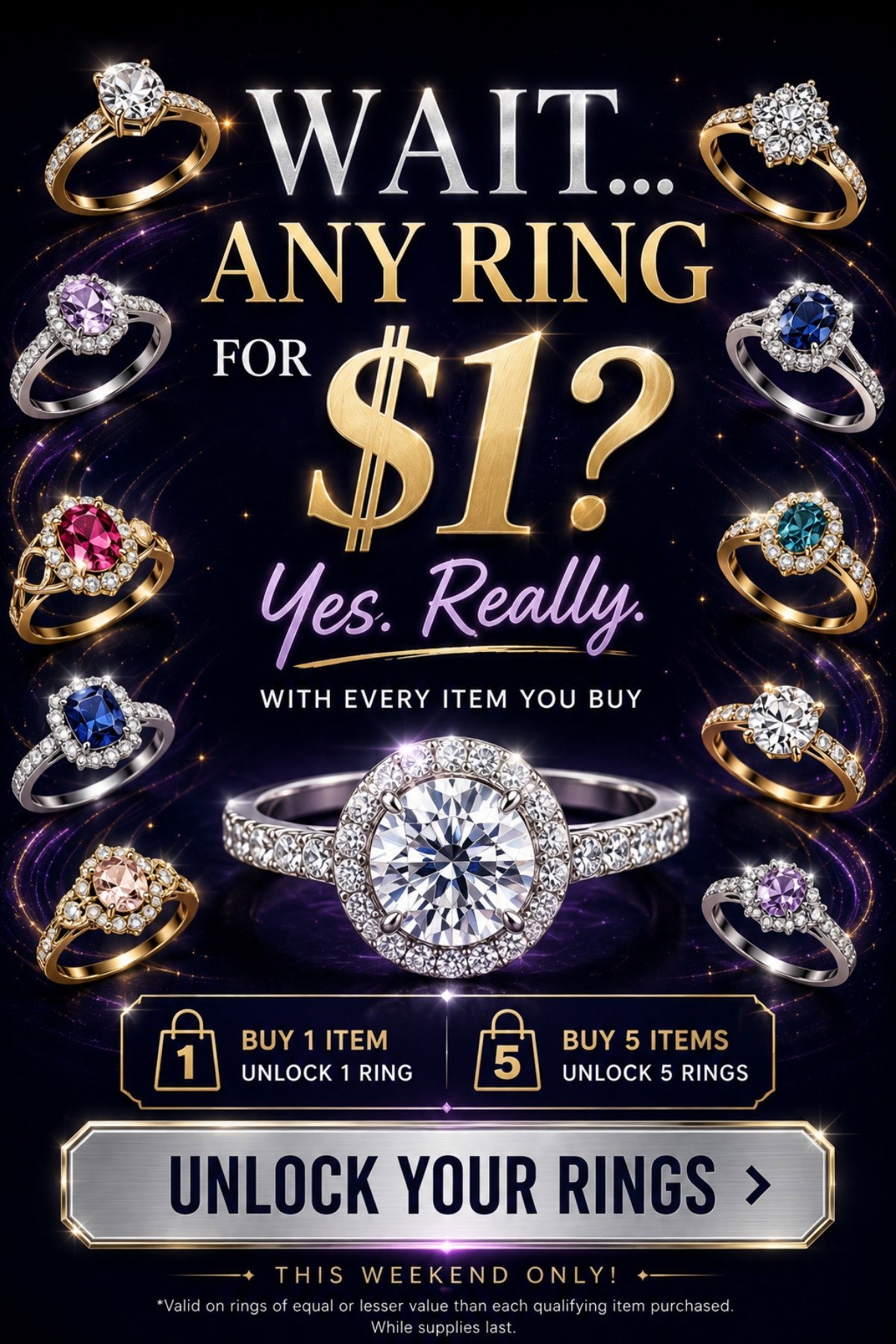 Wait... Any Ring for $1? Yes. Really. with every item you buy of equal or lower value. Tap to Get My $1 Rings
