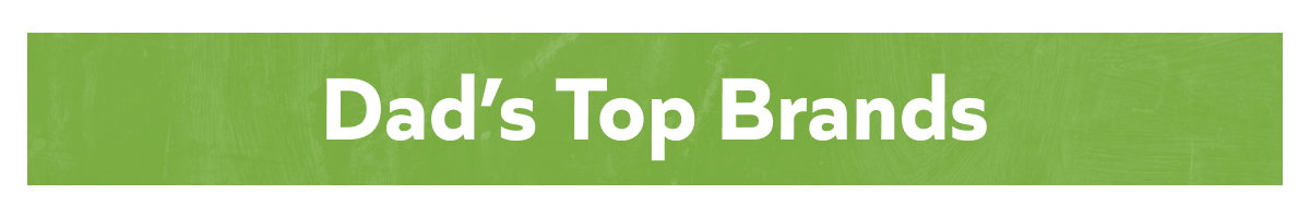 Dads Top Brands
