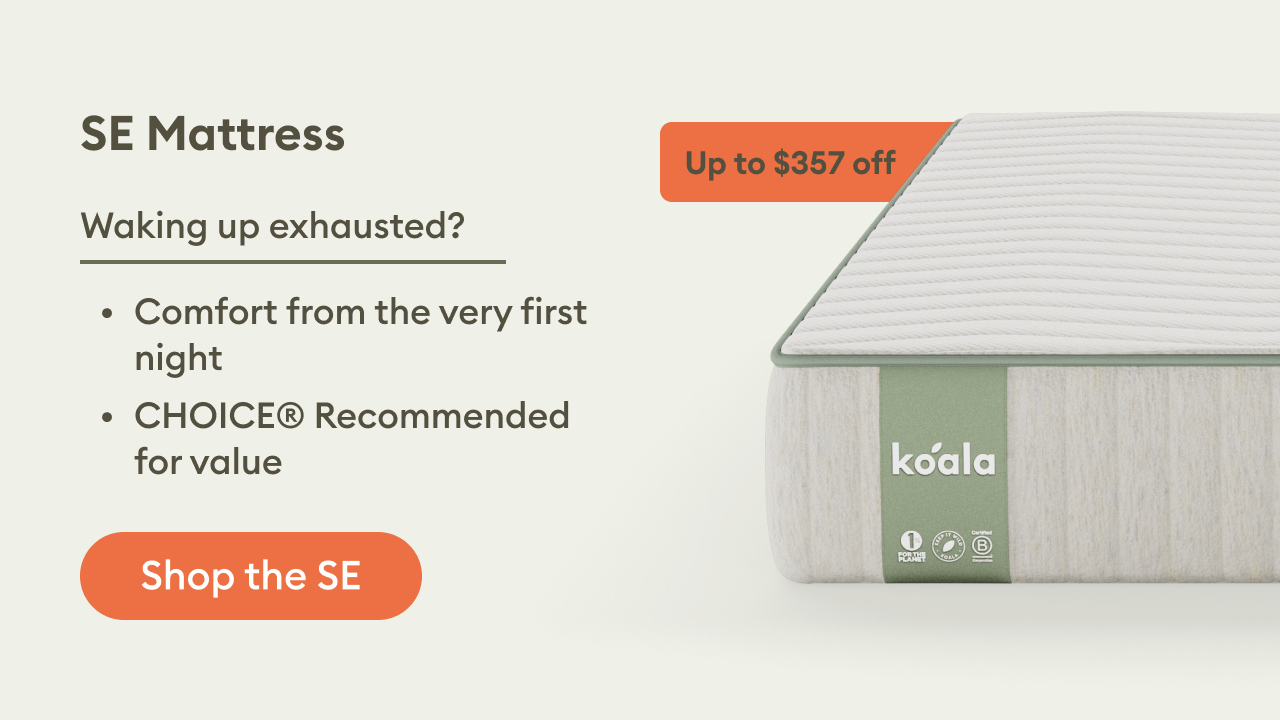 SE Mattress on sale — up to $357 off. Comfortable from the very first night and CHOICE® Recommended for value, making quality sleep more affordable. Shop the SE Mattress.