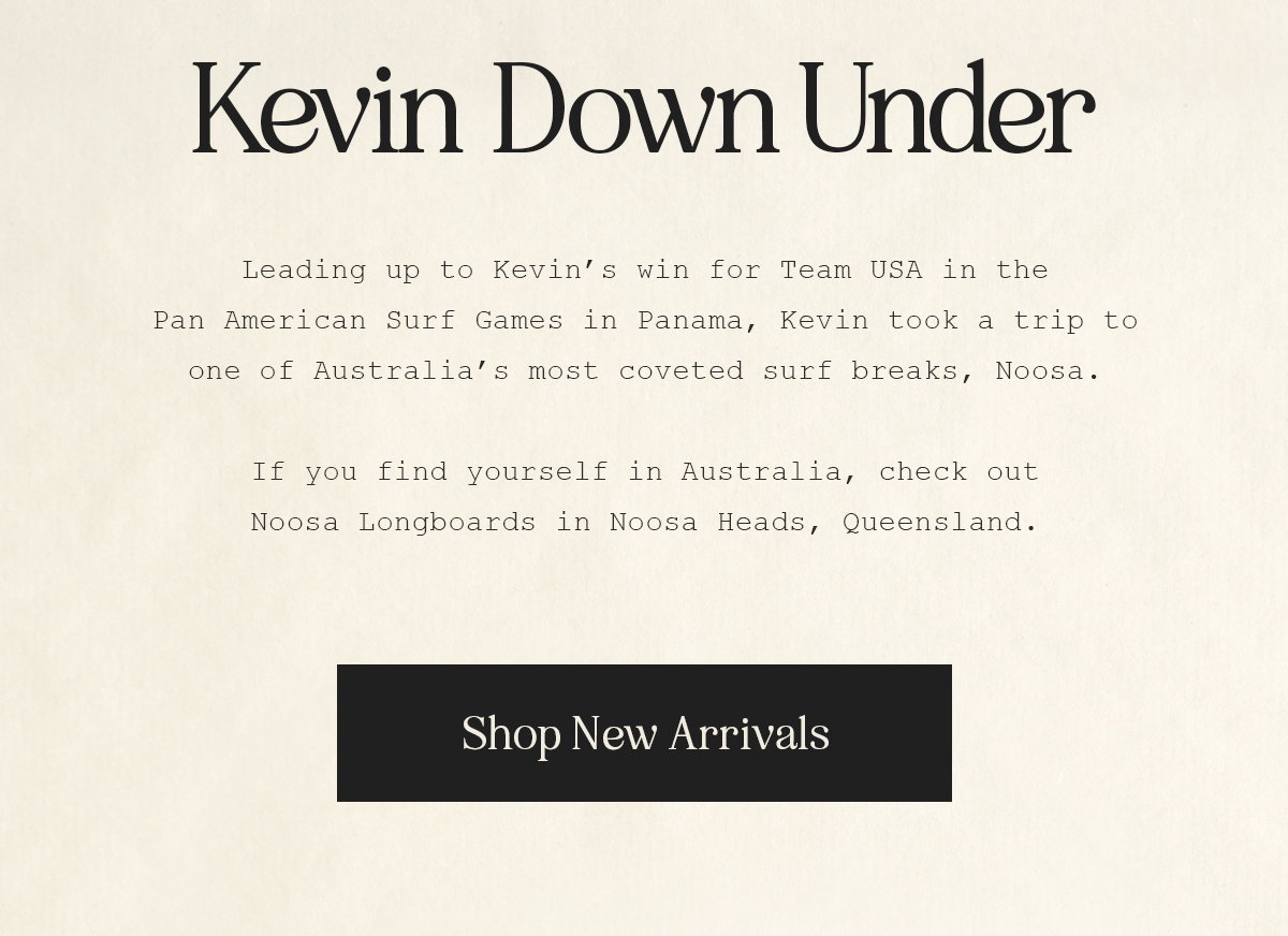 Kevin Down Under | Shop New Arrivals