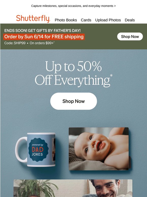 BIG savings ahead: Enjoy up to 50% off everything!