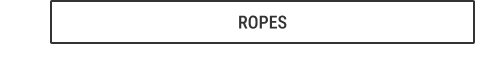 Ropes