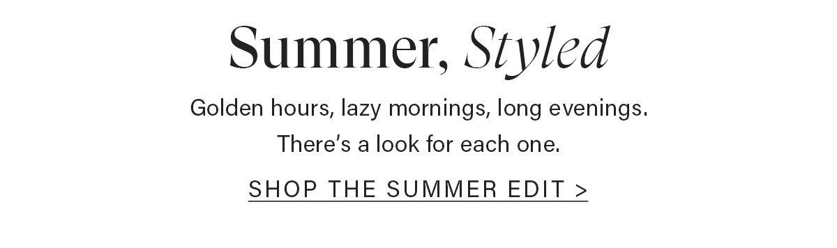 Shop The Summer Edit