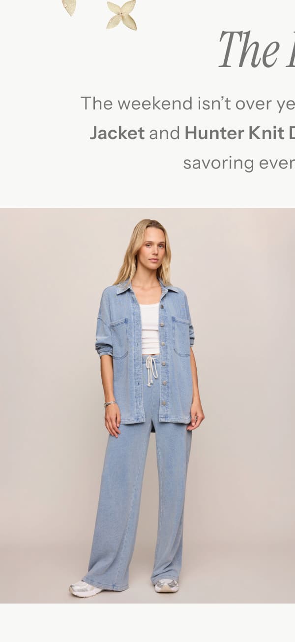 The Reset | The weekend isn’t over yet. The All Day Knit Denim Jacket and Hunter Knit Denim Pant are made for savoring every last minute. | Shop Now