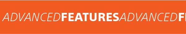 Advanced Features