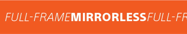 Full-Frame Mirrorless