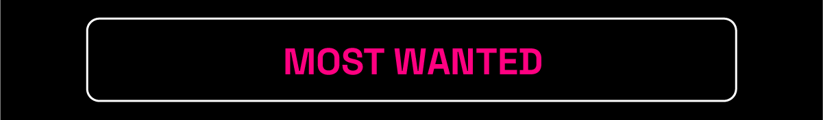 MOST WANTED