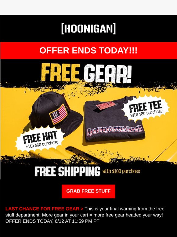 TODAY ONLY! FREE GEAR WITH YOUR ORDER!