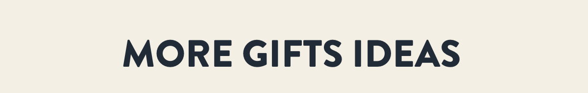 more gift ideas