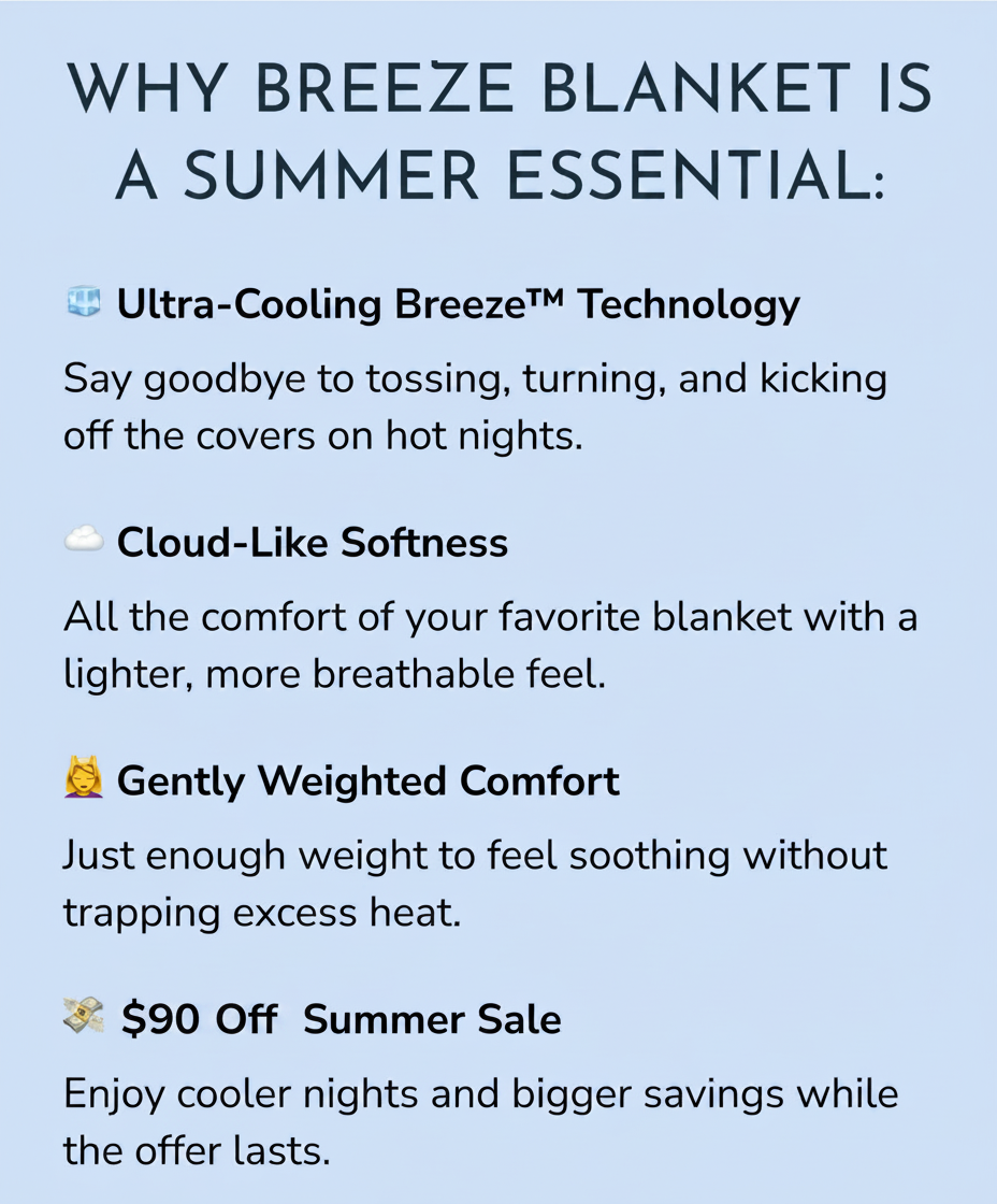 Breeze Blanket features: cooling tech, soft feel, gentle weight, and a $90 summer sale.