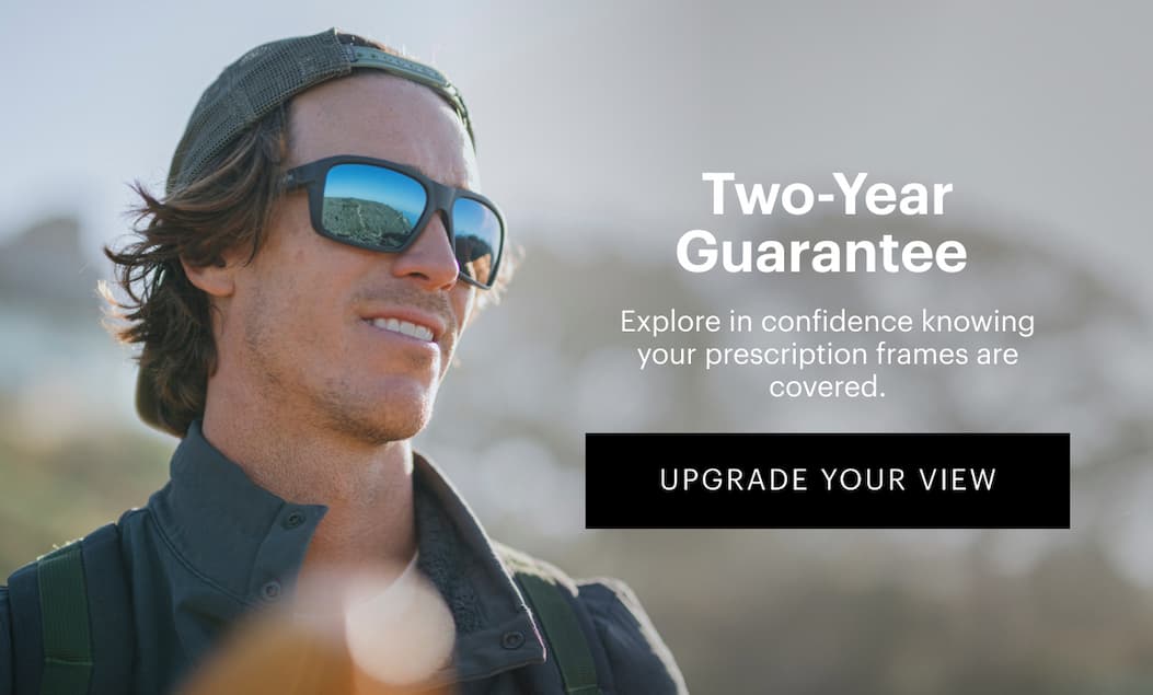 Two-Year Guarantee | Explore in confidence knowing your prescription frames are covered. 