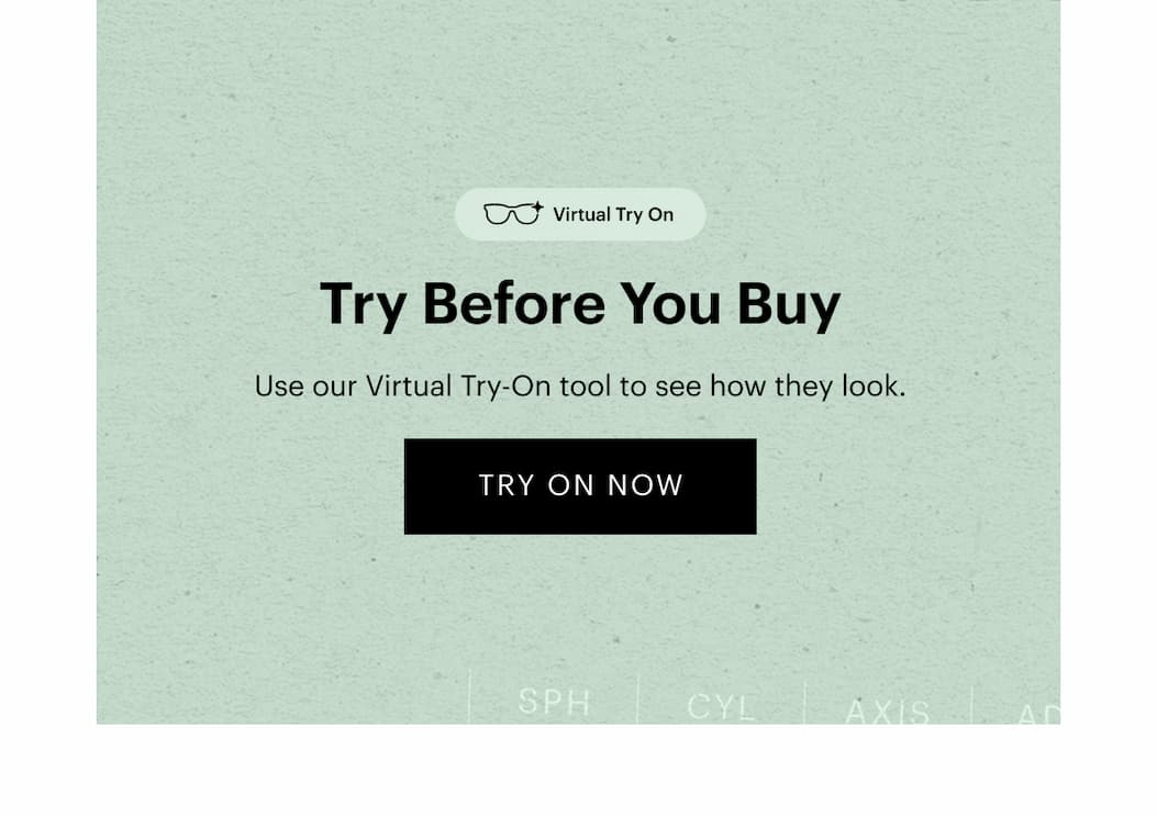 Try before you buy using our Virtual Try On Tool