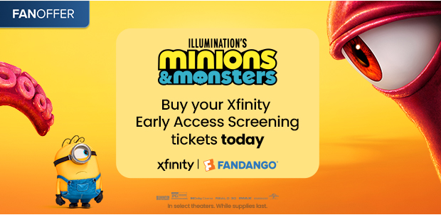 MINIONS & MONSTERS XFINITY EARLY ACCESS SCREENING