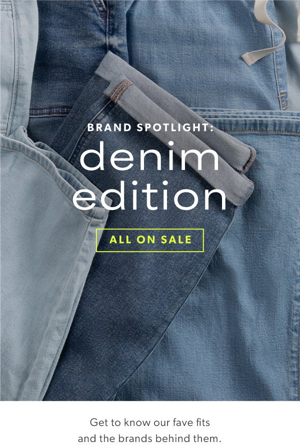 Brand spotlight: Denim edition. All on sale. Get to know our fave fits and the brands behind them.