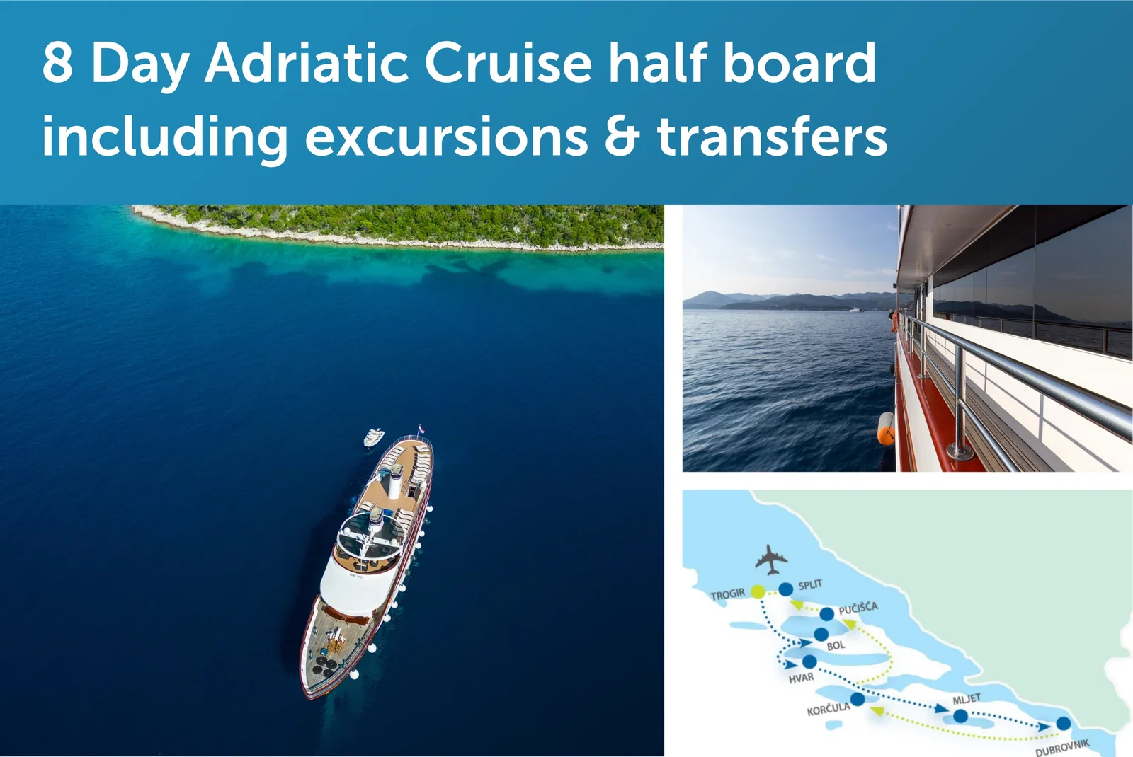 8 Day Adriatic Cruise half board including excursions & transfers