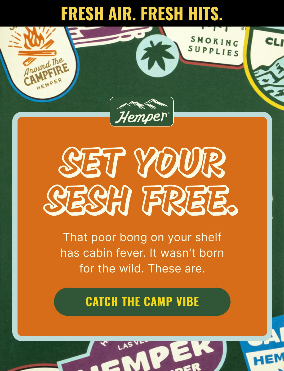 Set Your Sesh Free. | Catch the Camp Vibe