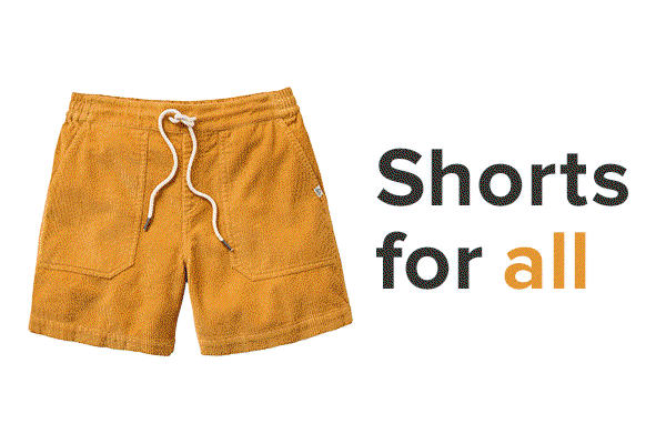 Shorts for all