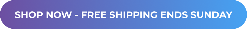SHOP NOW - FREE SHIPPING ENDS SUNDAY