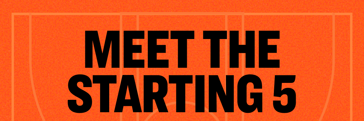 Meet the Starting 5: