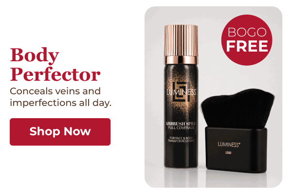 BODY PERFECTOR: CONCEALS VEINS AND IMPERFECTIONS ALL DAY.
