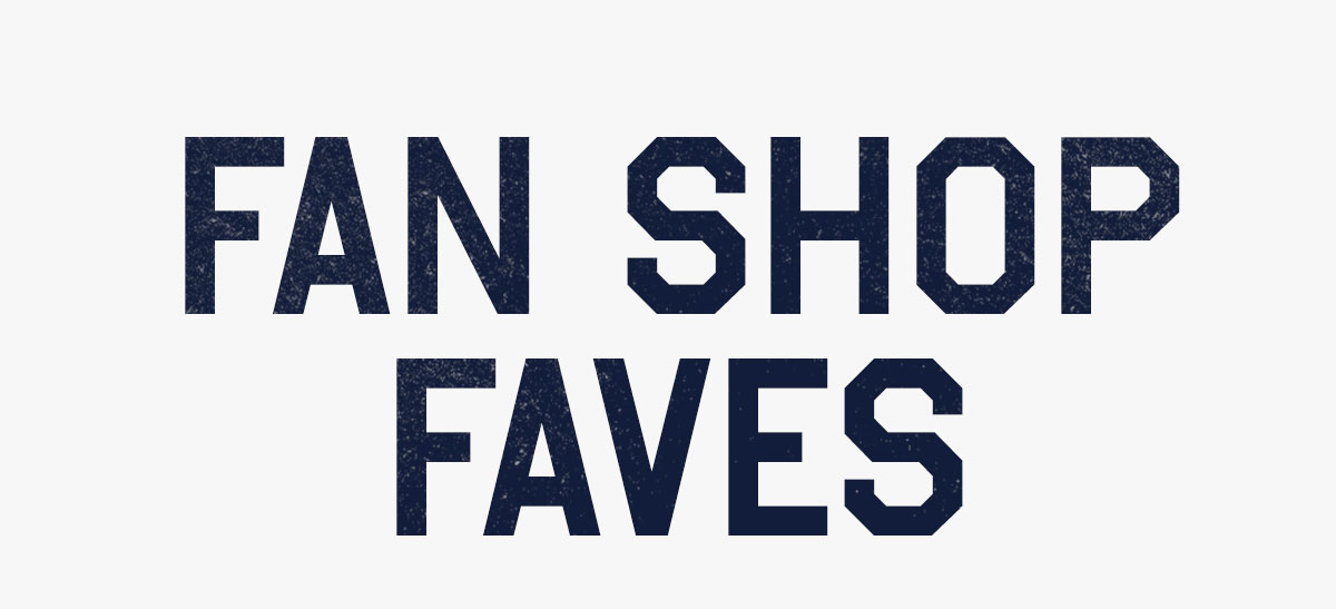Fan Shop faves