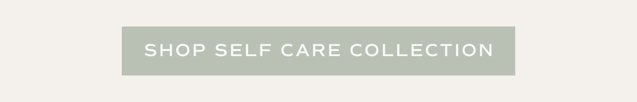 Shop self care collection