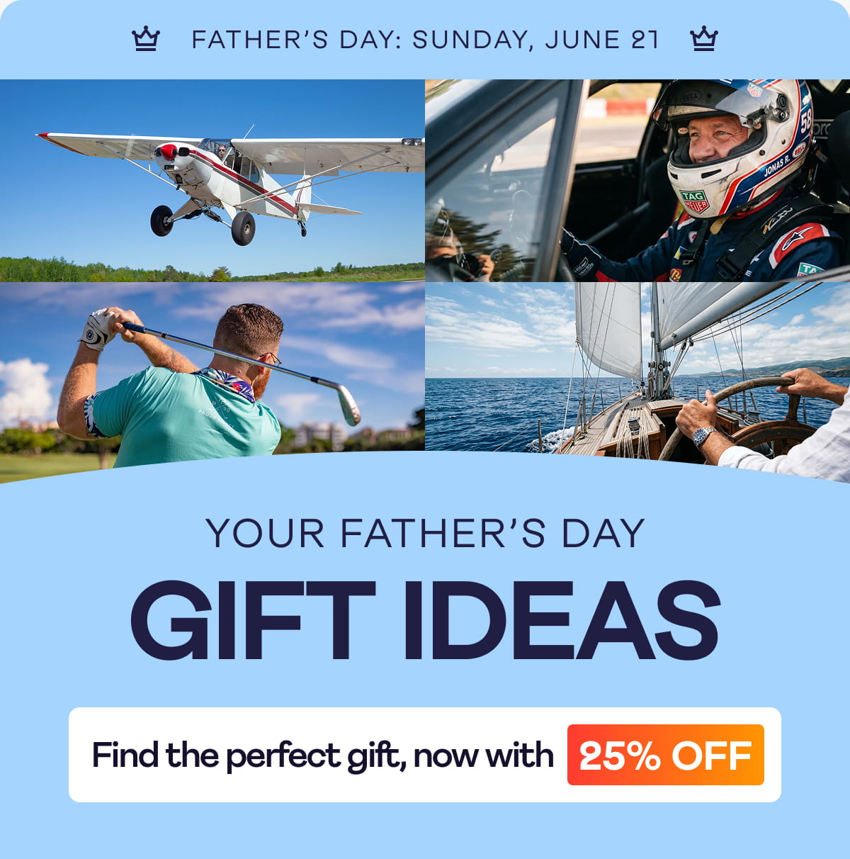 25% Off - The Experience He's Been Waiting For 