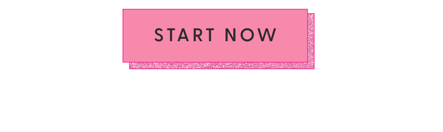 [START NOW]