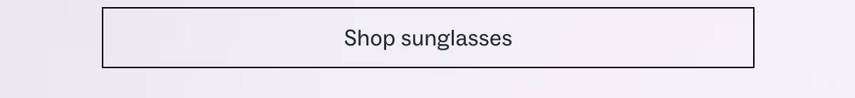 Shop sunglasses