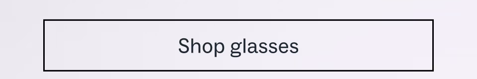 Shop glasses