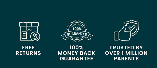 FREE RETURNS, 100% MONEY BACK GUARANTEE, TRUSTED BY OVER 1 MILLION PARENTS