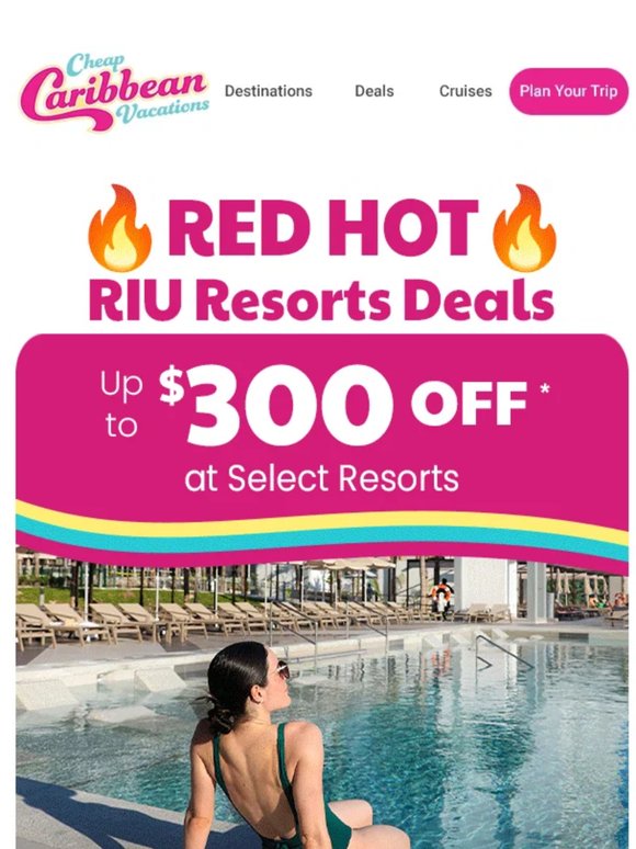 🔥 Red Hot RIU Deals 🔥 Limited-Time Savings at Select RIU Resorts