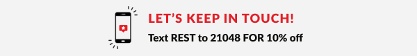 Let's Keep In Touch! Text REST to 21048 For 10% off