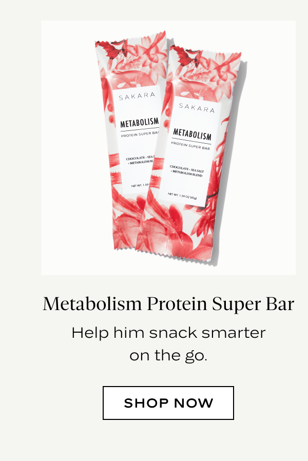 Two Sakara Metabolism Protein Super Bars in floral wrappers, "Help him snack smarter on the go," with a Shop Now button