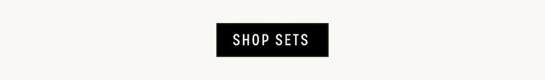 SHOP SETS