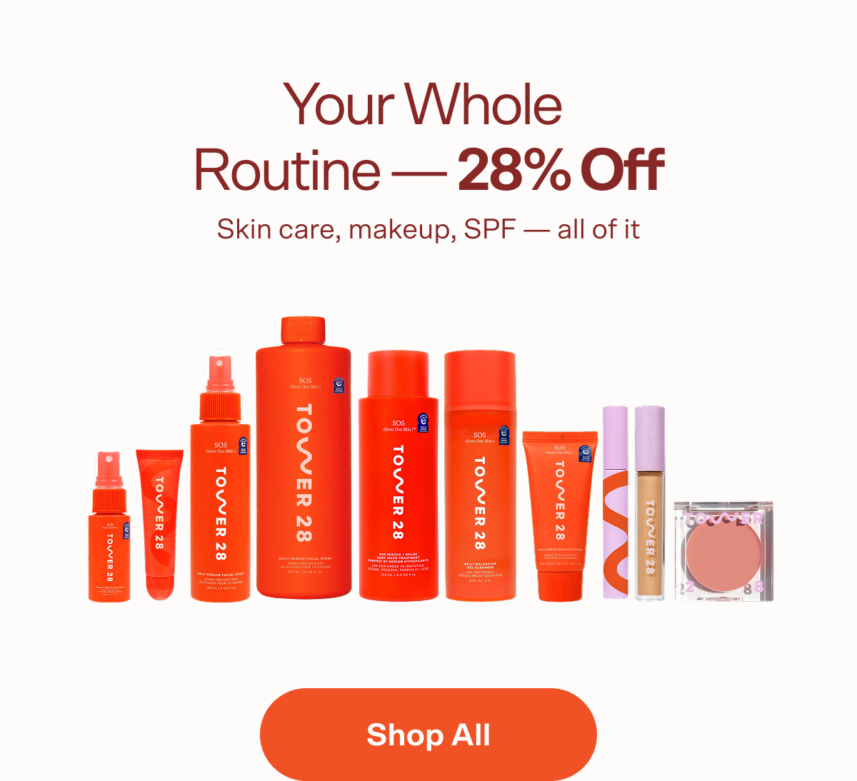 Your Whole  Routine — 28% Off Skin care, makeup, SPF — all of it Shop All