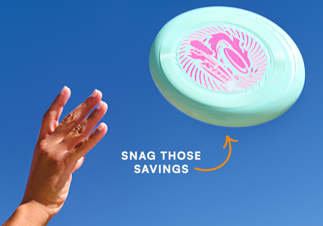 Snag those savings