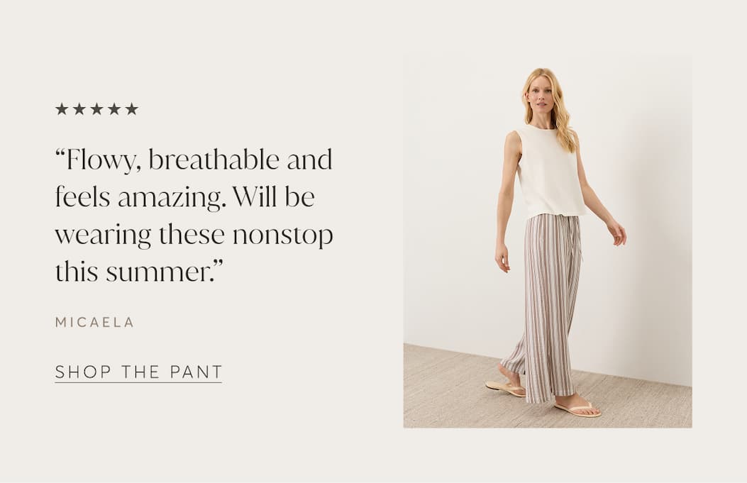 Flowy, breathable and feels amazing. Will be wearing these nonstop this summer. | Shop The Pant
