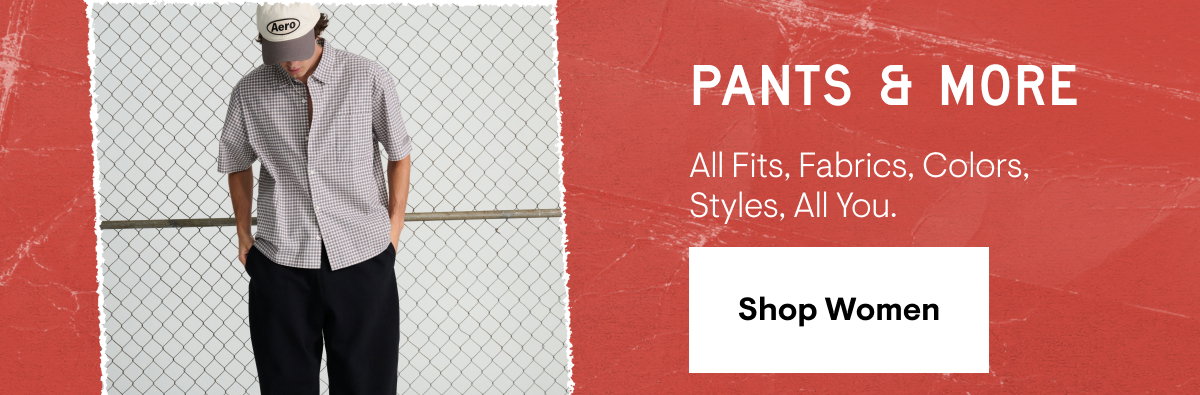 Pants and more. All fits, fabrics, colors, styles, all you. shop women's  bottoms now