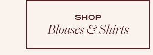 BLOUSES & SHIRTS