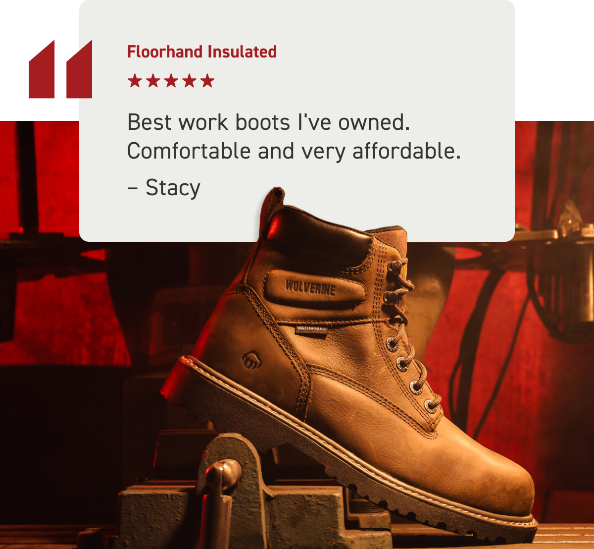 Wolverine - Review: Best work boots I've owned. Comfortable and very affordable. - From Stacy.