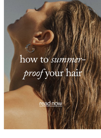 how to summer-proof your hair