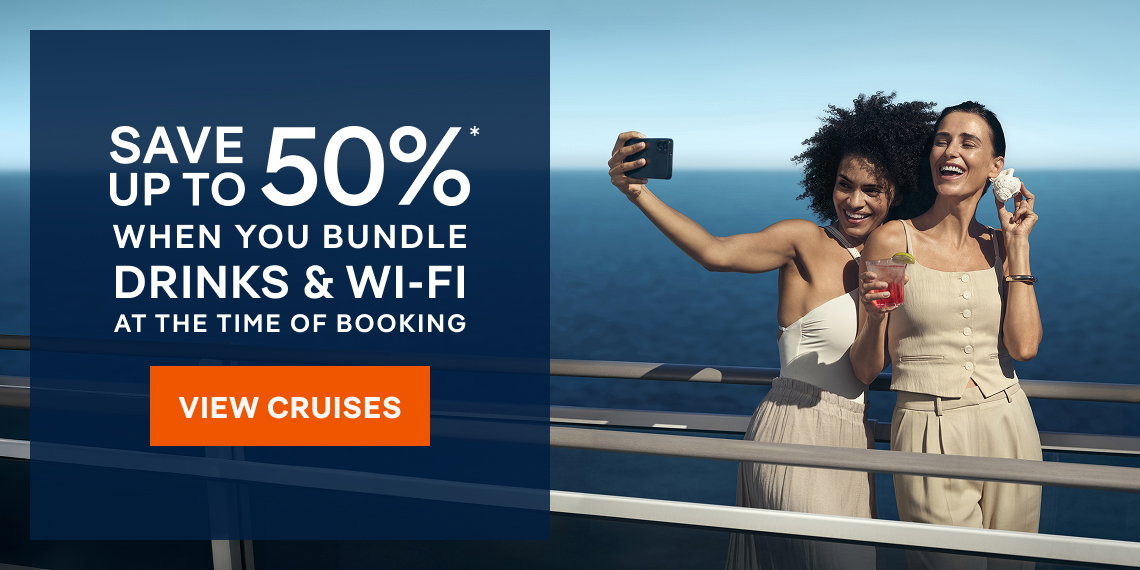 Save Up To 50%* When you Bundle Drinks & Wi‑Fi at the Time of Booking – Click to View Cruises & Book Now