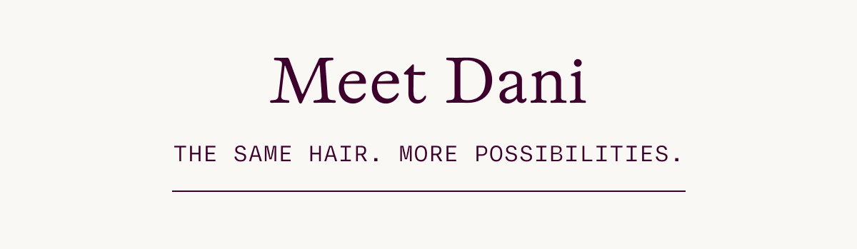 Meet Dani