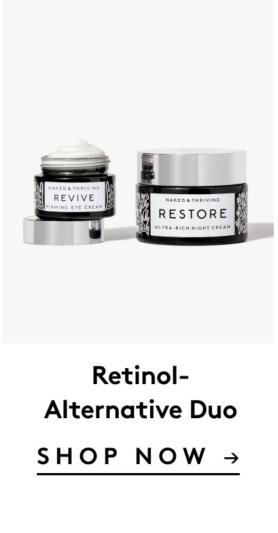 Retinol- Alternative Duo SHOP NOW →