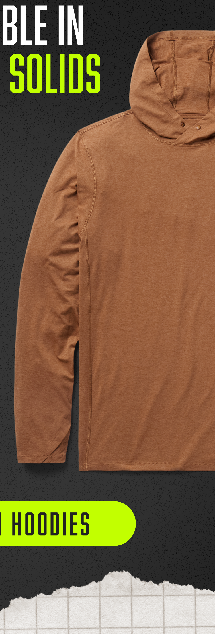 Available in Camo and Solids
