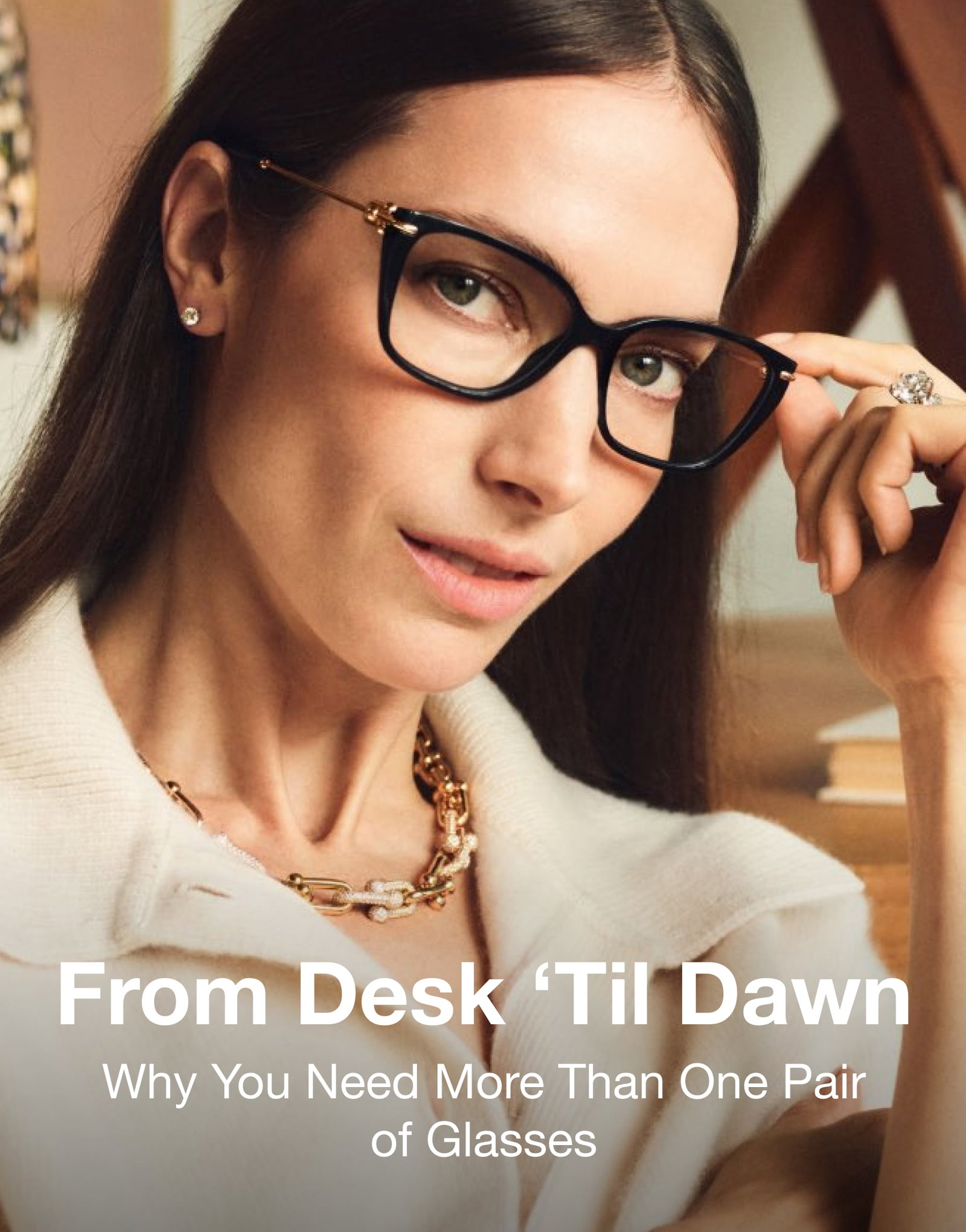 from desk 'til dawn - why you need more than one pair of glasses