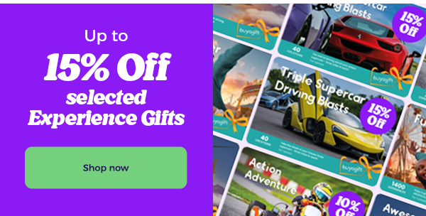 Up to 15% off selected experience gifts