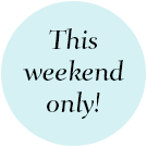 This weekend only!